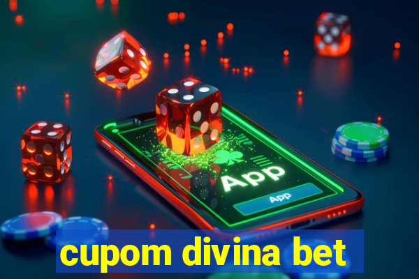 cupom divina bet